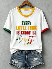 Women's Every Little Thing Is Gonna Be All Right T-shirt