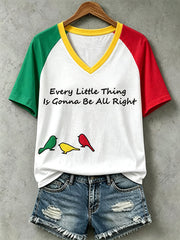 Women's Every Little Thing Is Gonna Be All Right T-shirt