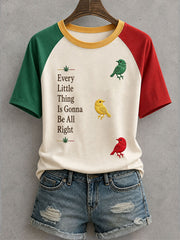 Women's Every Little Thing Is Gonna Be All Right T-Shirt