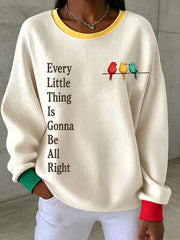 Women's Every Little Thing Is Gonna Be All Right Sweatshirt