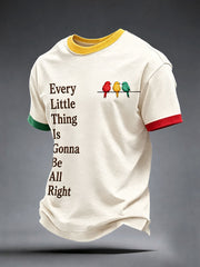 Men's Every Little Thing Is Gonna Be All Right T-shirt