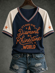 Women's IT’S HARD TO BE A DIAMOND IN A RHINESTONE WORLD Printed V-neck T-shirt