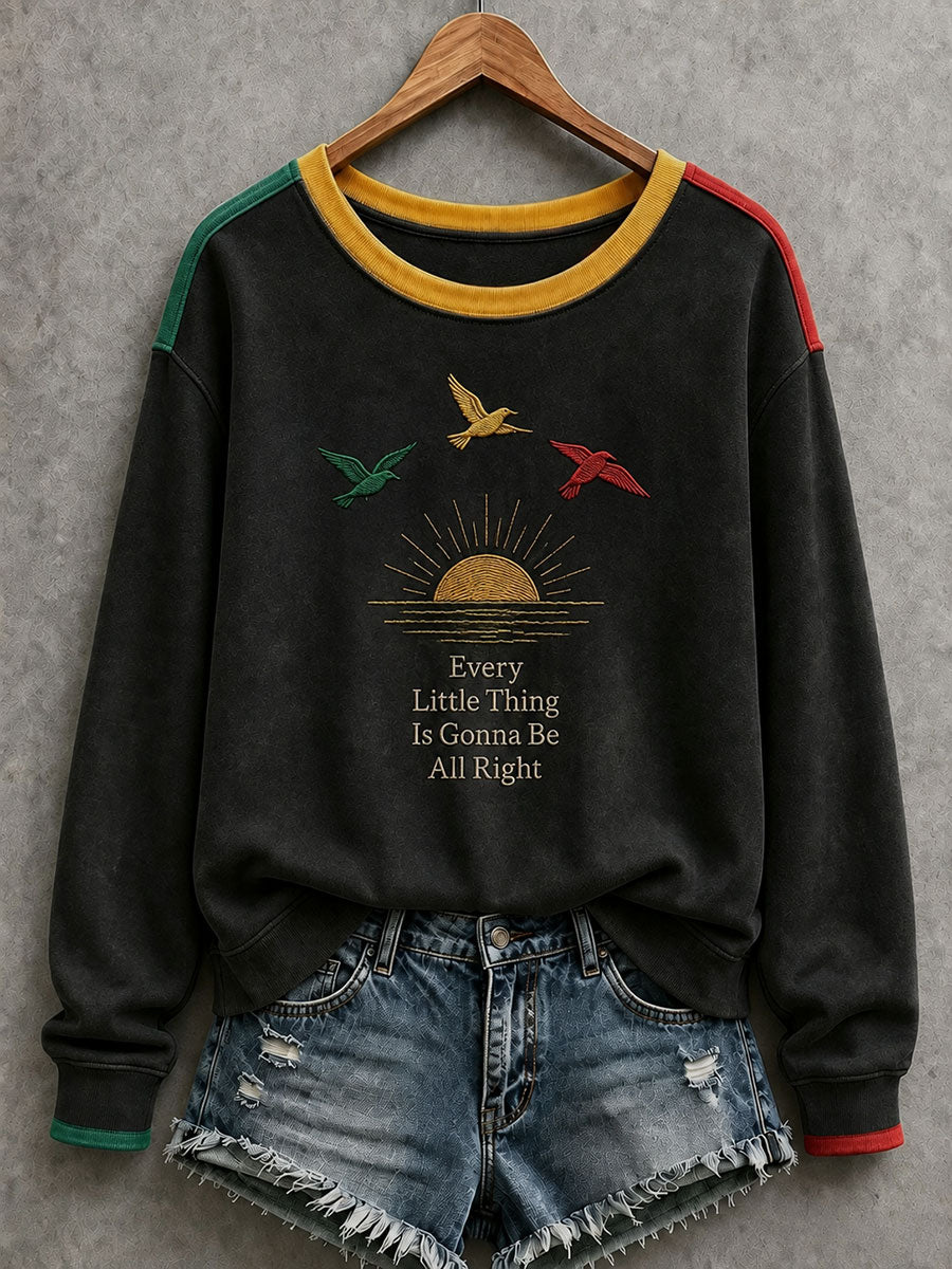 Women's Every Little Thing Is Gonna Be All Right Sweatshirt
