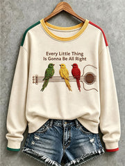 Women's  Every Little Thing Is Gonna Be All Right Sweatshirt