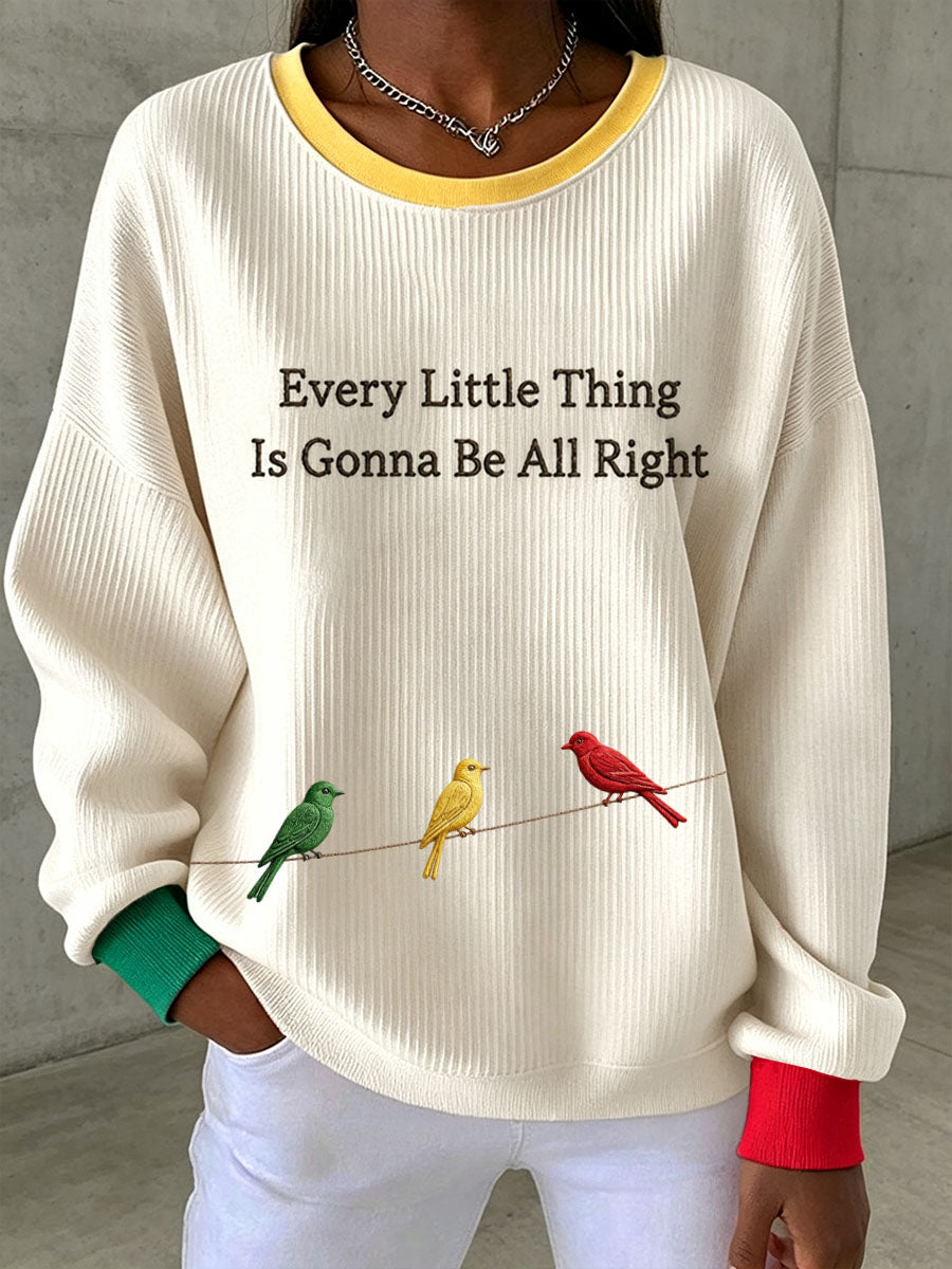 Women's  Every Little Thing Is Gonna Be All Right Sweatshirt